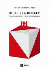 Okładka książki Retoryka debaty Agnieszka Budzyńska-Daca