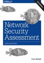 Okładka książki Network Security Assessment. Know Your Network. 3rd Edition Chris Mcnab