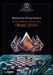 Okładka książki XLII Olimpiada Szachowa - Baku 2016 Puszczewicz Krzysztof