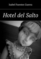 Okładka książki Hotel del Salto Isabel Guerra