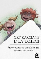 Okładka książki Gry karciane dla dzieci. Przewodnik po grach karcianych dla dzieci tylkorelaks.pl