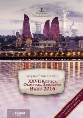 Okładka książki XXVII Kobieca Olimpiada Szachowa - Baku 2016 Puszczewicz Krzysztof