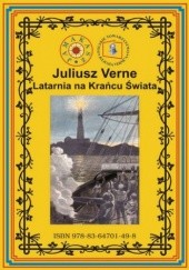 Okładka książki Latarnia na Krańcu Świata (wg rękopisu) Juliusz Verne