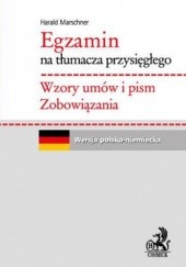 Okładka książki Egzamin na tłumacza przysięgłego. Wzory umów i pism. Zobowiązania. Język niemiecki Marschner Harald