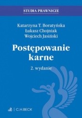 Okładka książki Postępowanie karne. Wydanie 2 Katarzyna Boratyńska, Chojniak Łukasz, Jasiński Wojciech