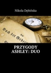 Okładka książki Przygody Ashley: DUO Nikola Dębińska