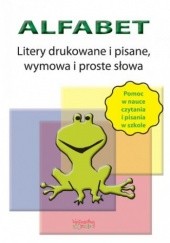 Okładka książki Alfabet. Litery drukowane, pisane, wymowa i proste słowa Jakubczyk Justyna