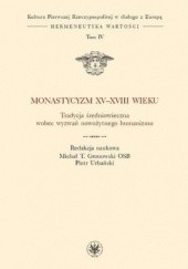 Okładka książki Monastycyzm XV-XVIII w T. Gronowski Michał, Piotr Urbański