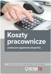 Okładka książki Koszty pracownicze - praktyczne wyjaśnienia ekspertów Olech Mariusz