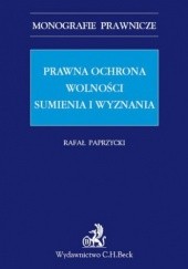 Okładka książki Prawna ochrona wolności sumienia i wyznania Paprzycki Rafał