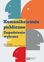 Okładka książki Komunikowanie publiczne Zagadnienia wybrane Olejniczak Elwira, Barbara Kudra