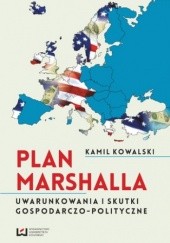 Plan Marshalla. Uwarunkowania i skutki gospodarczo-polityczne