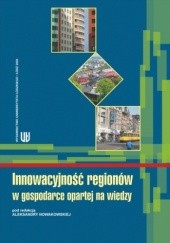 Okładka książki Innowacyjność regionów w gospodarce opartej na wiedzy Aleksandra Nowakowska