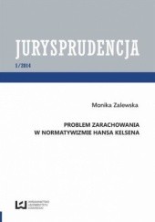 Okładka książki Problem zarachowania w normatywizmie Hansa Kelsena. Jurysprudencja 1 Zalewska Monika