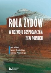 Rola Żydów w życiu gospodarczym ziem polskich