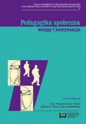 Okładka książki Pedagogika społeczna: wstępy i kontynuacje Skoczylas-Namielska Elżbieta, Ewa Marynowicz-Hetka