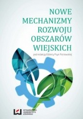 Okładka książki Nowe mechanizmy rozwoju obszarów wiejskich Psyk-Piotrowska Elżbieta