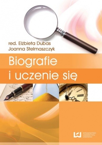 Biografie i uczenie się. Tom 4. Biografia i badanie biografii pdf chomikuj