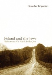 Okładka książki Poland and the Jews. Reflections of a Polish Polish Jew Stanisław Krajewski