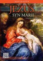 Okładka książki Jezus syn Marii - Pragnienie Wieków Gould White Ellen