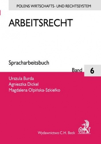 Okładka książki Arbeitsrecht Agnieszka Dickel, Olpińska-Szkiełko Magdalena, Burba Urszula