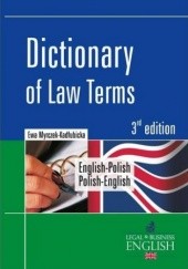 Okładka książki Dictionary of Law Terms. Słownik terminologii prawniczej English-Polish/Polish-English Myrczek-Kadłubicka Ewa