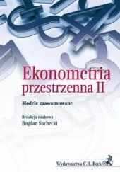 Okładka książki Ekonometria Przestrzenna II. Modele zaawansowane Suchecki Bogdan