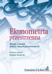 Okładka książki Ekonometria przestrzenna. Metody i modele analizy danych przestrzennych Suchecki Bogdan