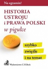 Okładka książki Historia ustroju i prawa Polski w pigułce Aneta Gacka-Asiewicz