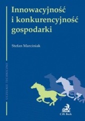 Okładka książki Innowacyjność i konkurencyjność gospodarki Stefan Marciniak