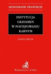 Okładka książki Instytucja Gravamen w postępowaniu karnym Joanna Brylak