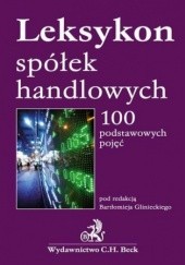 Okładka książki Leksykon spółek handlowych 100 podstawowych pojęć Bartłomiej Gliniecki