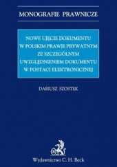 Nowe ujęcie dokumentu w polskim prawie prywatnym ze szczególnym uwzględnieniem dokumentu w postaci elektronicznej