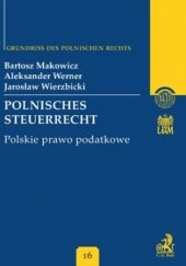 Polnisches Steuerrecht Polskie prawo podatkowe Band 16