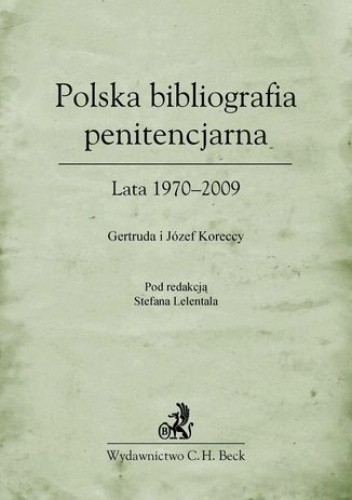 Polska bibliografia penitencjarna Lata 1970-2009 chomikuj pdf