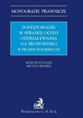 Postępowanie w sprawie oceny oddziaływania na środowisko w prawie polskim i UE