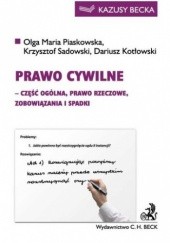 Okładka książki Prawo cywilne (część ogólna, prawo rzeczowe, zobowiązania i spadki) Krzysztof Sadowski