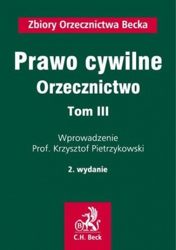 Okładka książki Prawo cywilne. Orzecznictwo. Tom III Piotr Bogdanowicz, Pietrzykowski Krzysztof, Borysiak Witold