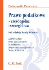 Okładka książki Prawo podatkowe - część ogólna i szczegółowa Andrzej Gorgol, Wanda Wójtowicz