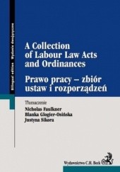 Prawo pracy - zbiór ustaw i rozporządzeń A Collection of Labour Law Acts and Ordinances