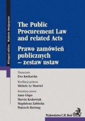 Prawo zamówień publicznych - zestaw ustaw. The Public Procurement Law and related Acts