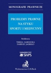 Okładka książki Problemy prawne na styku sportu i medycyny Teresa Gardocka, Dariusz Jagiełło