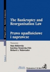 Okładka książki The Bankruptcy and Reorganisation Law. Prawo upadłościowe i naprawcze Niemirska-Fido Karolina, Bińkowska Maja