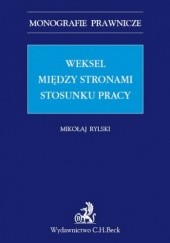 Okładka książki Weksel między stronami stosunku pracy Mikołaj Rylski