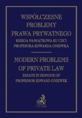 Okładka książki Współczesne problemy prawa prywatnego Księga Pamiątkowa Profesora Edwarda Gniewka Jacek Gołaczyński, Piotr Machnikowski