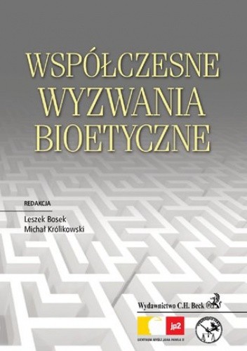 Okładka książki Współczesne wyzwania bioetyczne Małgorzata Gałązka, Michał Królikowski, Borysiak Witold