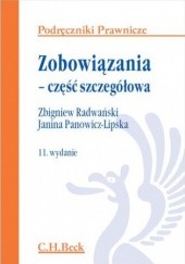 Okładka książki Zobowiązania - część szczegółowa. Wydanie 11 Janina Panowicz-Lipska, Zbigniew Radwański