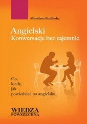 Okładka książki Angielski. Konwersacje bez tajemnic Mirosława Buchholtz