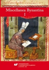Okładka książki Miscellanea Byzantina I Tomasz Labuk, Przemysław Marciniak