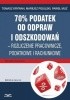 Okładka książki 70% podatek od odpraw i odszkodowań rozliczenia pracownicze, podatkowe i rachunkowe Tomasz Krywan,&nbsp;Pigulski Mariusz,&nbsp;Muż Paweł